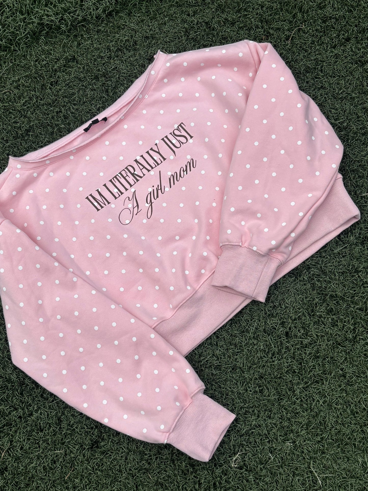 I’m literally just a girl mom sweatshirt