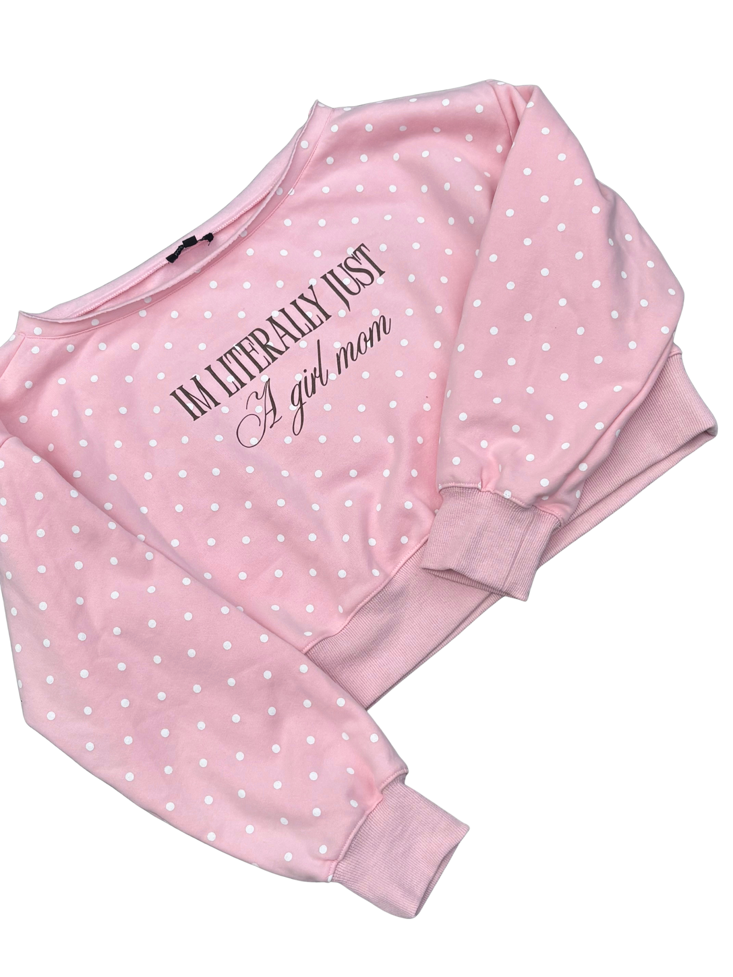 I’m literally just a girl mom sweatshirt